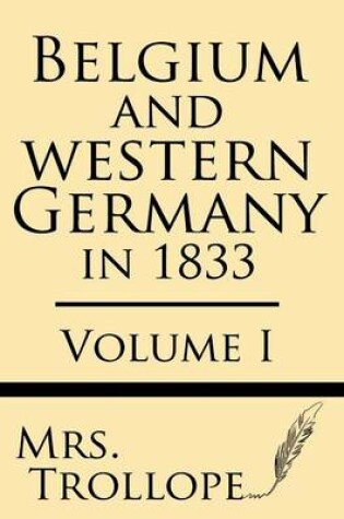 Cover of Belgium and Western Germany in 1833 (Volume I)