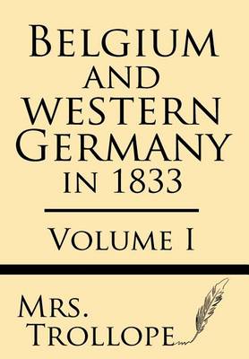 Book cover for Belgium and Western Germany in 1833 (Volume I)