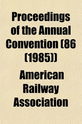 Book cover for Proceedings of the Annual Convention (86 (1985))