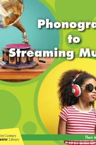 Cover of Phonograph to Streaming Music