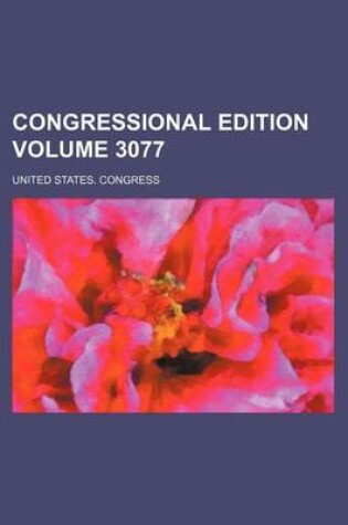 Cover of Congressional Edition Volume 3077