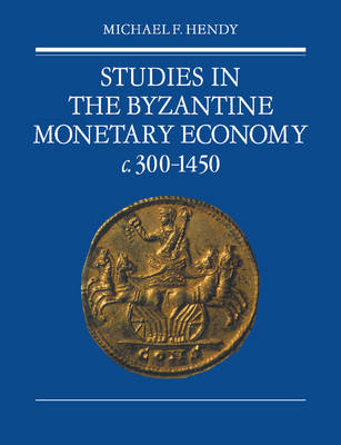 Book cover for Studies in the Byzantine Monetary Economy c.300-1450