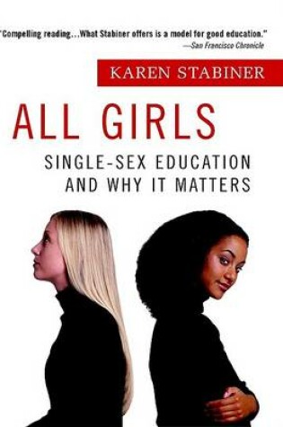 Cover of All Girls: Single Sex Educatio