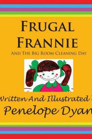 Cover of Frugal Frannie--And The Big Room Cleaning Day