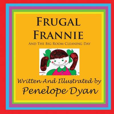 Book cover for Frugal Frannie--And The Big Room Cleaning Day