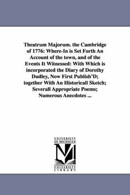 Book cover for Theatrum Majorum. the Cambridge of 1776