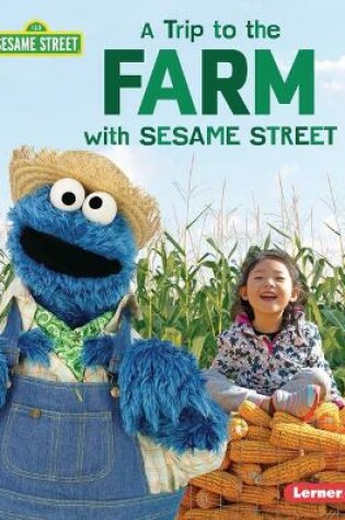 Cover of A Trip to the Farm with Sesame Street (R)