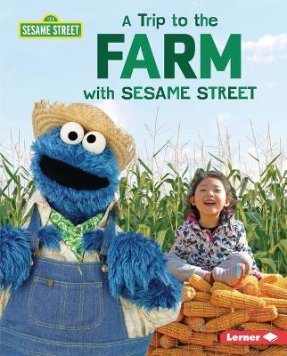 Book cover for A Trip to the Farm with Sesame Street (R)