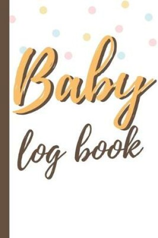 Cover of Baby Log Book