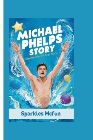 Cover of Michael Phelps Story