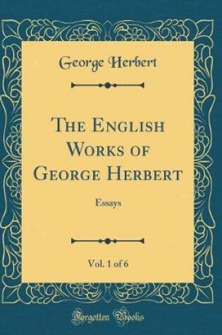 Cover of The English Works of George Herbert, Vol. 1 of 6