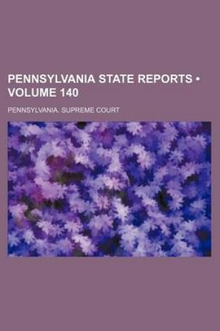 Cover of Pennsylvania State Reports (Volume 140)