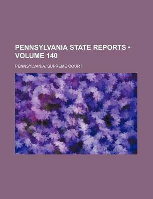 Book cover for Pennsylvania State Reports (Volume 140)