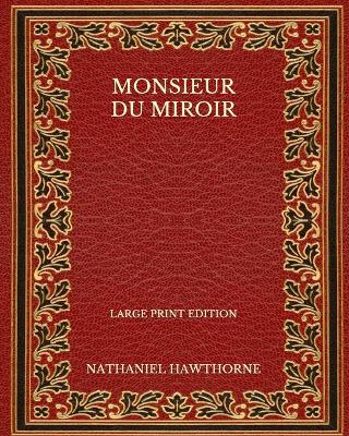 Book cover for Monsieur du Miroir - Large Print Edition