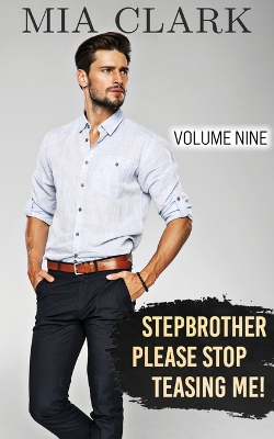 Book cover for Stepbrother, Please Stop Teasing Me! (Volume Nine)