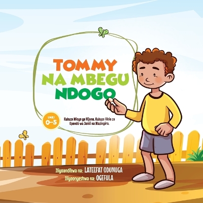 Book cover for TOMMY NA MBEGU NDOGO (Tommy and the Little Seed) Swahili Version