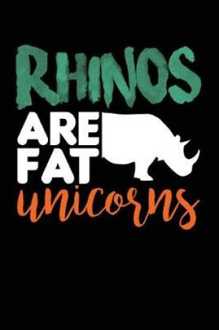 Cover of Rhinos Are Fat Unicorns