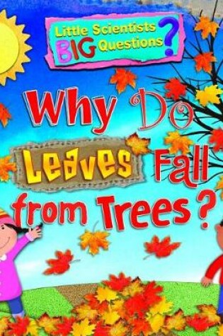 Cover of Why Do Leaves Fall from Trees?