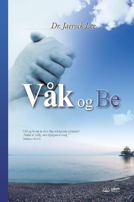 Book cover for Vak og Be