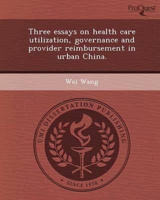 Book cover for Three Essays on Health Care Utilization