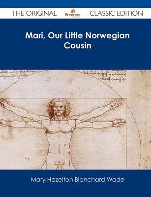 Book cover for Mari, Our Little Norwegian Cousin - The Original Classic Edition