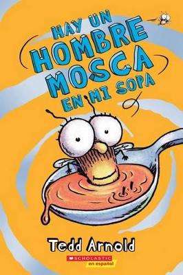 Cover of Hay Un Hombre Mosca En Mi Sopa (There's a Fly Guy in My Soup)