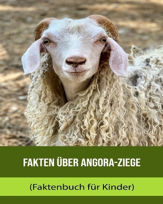 Book cover for Fakten über Angora-Ziege (Faktenbuch für Kinder)