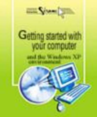 Book cover for Getting Started with Your Computer and the Windows XP Environment