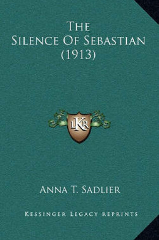 Cover of The Silence of Sebastian (1913)