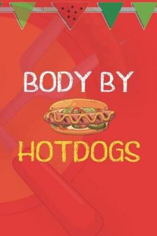 Cover of Body By HotDogs