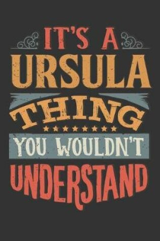 Cover of Its A Ursula Thing You Wouldnt Understand