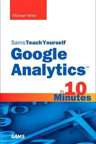 Cover of Sams Teach Yourself Google Analytics in 10 Minutes