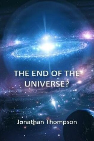 Cover of The End of the Universe?