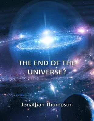 Book cover for The End of the Universe?