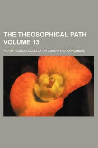 Cover of The Theosophical Path Volume 13