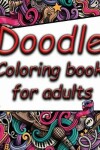 Book cover for Doodle Coloring Book for Adults