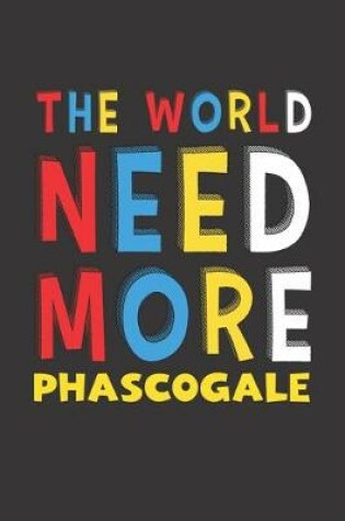 Cover of The World Need More Phascogale