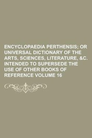 Cover of Encyclopaedia Perthensis Volume 16