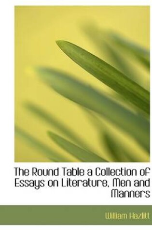 Cover of The Round Table a Collection of Essays on Literature, Men and Manners