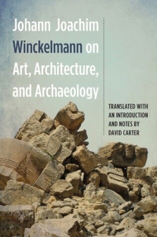 Cover of Johann Joachim Winckelmann on Art, Architecture, and Archaeology