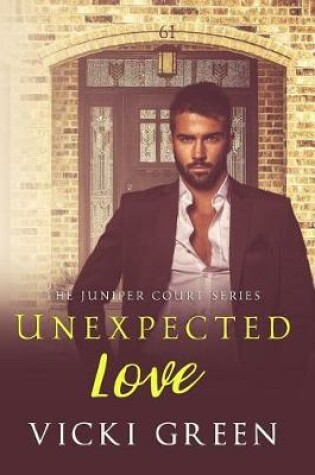 Cover of Unexpected Love (the Juniper Court Series)