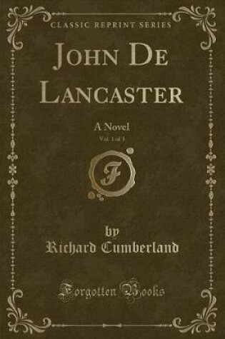 Cover of John de Lancaster, Vol. 1 of 3
