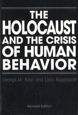 Book cover for The Holocaust and the Crisis of Human Behavior