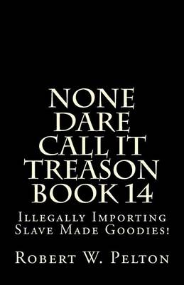 Book cover for None Dare Call It Treason Book 14