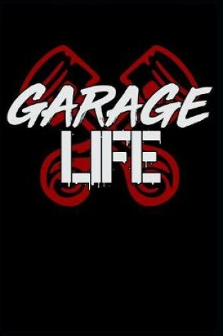 Cover of Garage Life