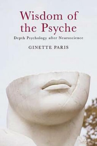 Cover of Wisdom of the Psyche: Depth Psychology After Neuroscience