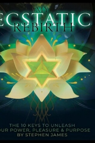 Cover of My Ecstatic Rebirth