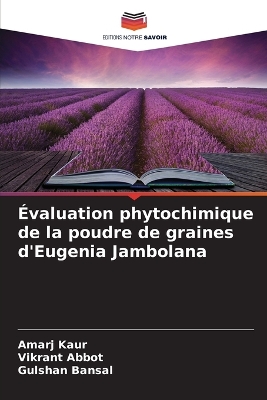 Book cover for Évaluation phytochimique de la poudre de graines d'Eugenia Jambolana