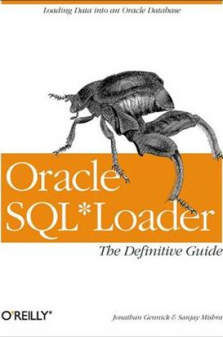 Cover of Oracle Sql*loader: The Definitive Guide