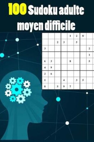 Cover of 100 sudoku adulte moyen difficile